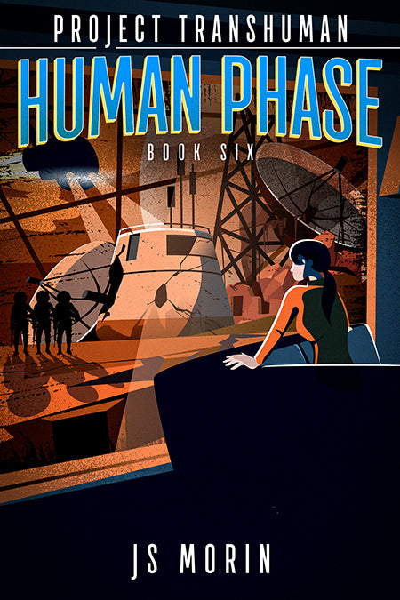 Human Phase, Project Transhuman, Book 6