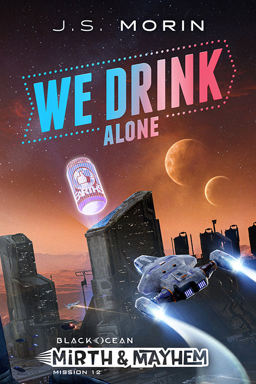 We Drink Alone, Mission 12 of Black Ocean: Mirth & Mayhem