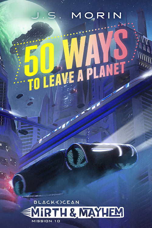 50 Ways to Leave a Planet, Black Ocean: Mirth & Mayhem Mission 10