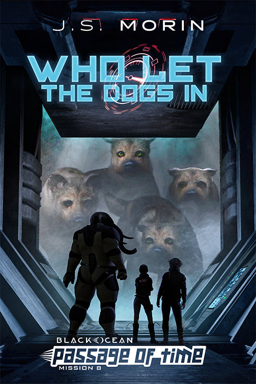 PRE-ORDER: Who Let the Dogs In, Passage of Time Mission 8