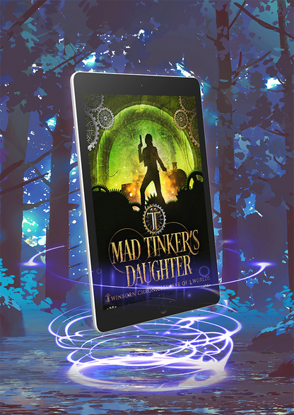 Mad Tinker's Daughter, Twinborn Chronicles, Book 4