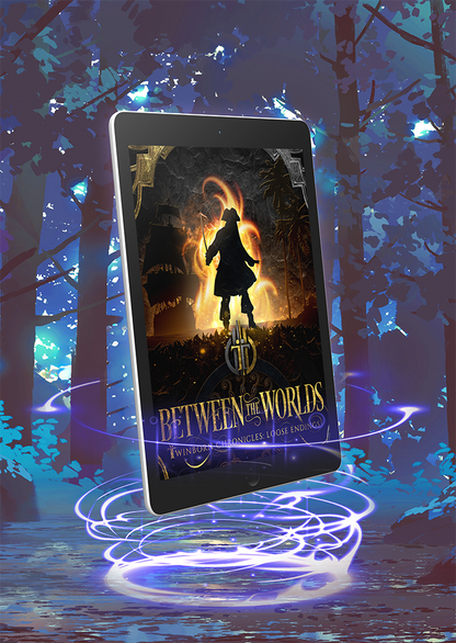 Between the Worlds, Twinborn Chronicles Collection of Loose Endings