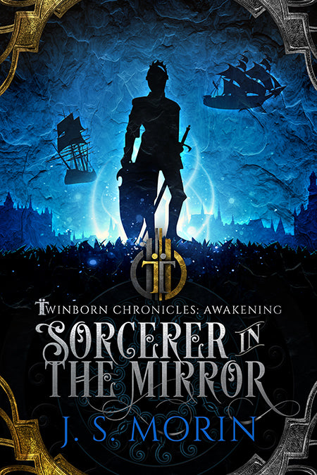 Sorcerer in the Mirror, Twinborn Chronicles, Book 2